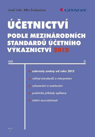E-kniha Účetnictví podle mezinárodních standardů účetního výkaznictví 2012 - Jitka Svobodová, Josef Jílek