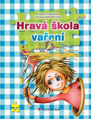 E-kniha Hravá škola vaření - Drahomír Trsťan, Zuzana Pospíšilová