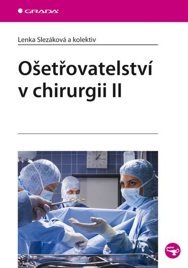 E-kniha Ošetřovatelství v chirurgii II - Lenka Slezáková
