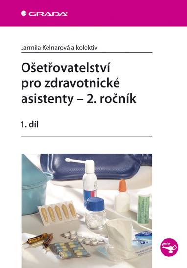 E-kniha Ošetřovatelství pro zdravotnické asistenty - 2. ročník - Jarmila Kelnarová