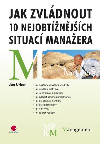 E-kniha Jak zvládnout 10 nejobtížnějších situací manažera - Jan Urban