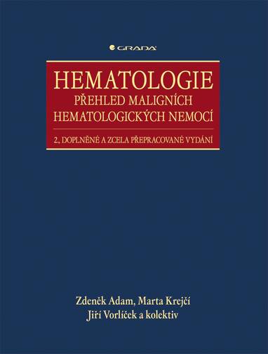 E-kniha Hematologie - Přehled maligních hematologických nemocí - Zdeněk Adam, Jiří Vorlíček, Marta Krejčí