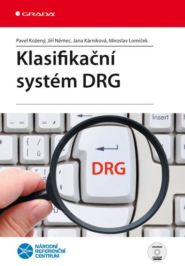 E-kniha Klasifikační systém DRG - Jiří Němec, Jana Kárníková, Pavel Kožený
