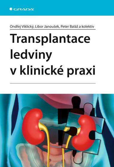 E-kniha Transplantace ledviny v klinické praxi - Ondřej Viklický, Peter Baláž, Libor Janoušek