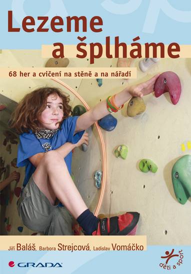 E-kniha Lezeme a šplháme - Barbora Strejcová, Jiří Baláš, Ladislav Vomáčko