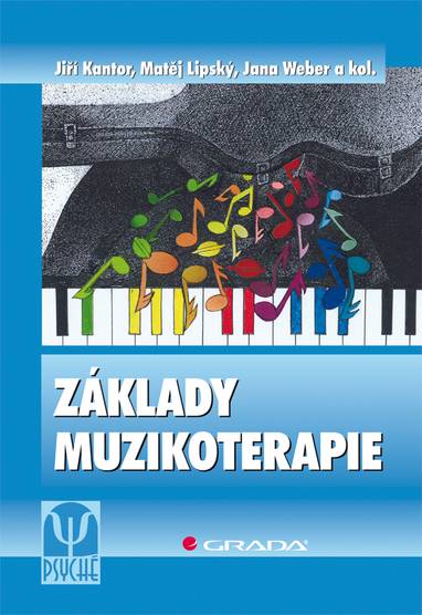E-kniha Základy muzikoterapie - Jana Weber, Jiří Kantor, Matěj Lipský
