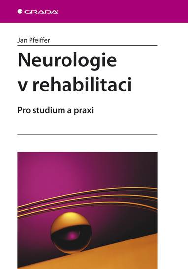 E-kniha Neurologie v rehabilitaci - Jan Pfeiffer