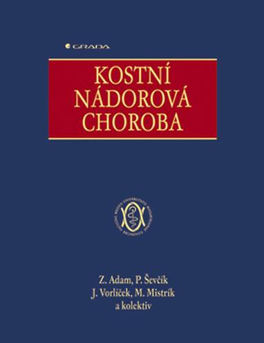 E-kniha Kostní nádorová choroba - Zdeněk Adam, Pavel Ševčík, Jiří Vorlíček