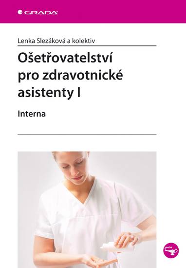 E-kniha Ošetřovatelství pro zdravotnické asistenty I - Lenka Slezáková