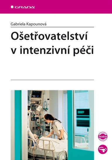 E-kniha Ošetřovatelství v intenzivní péči - Gabriela Kapounová