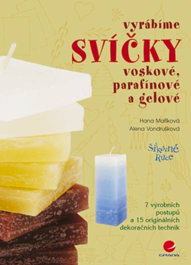 E-kniha Vyrábíme svíčky voskové, parafínové a gelové - Alena Vondrušková, Hana Maříková