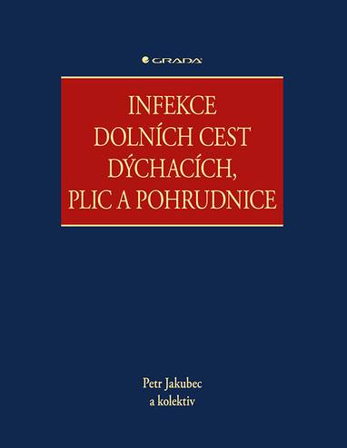 E-kniha Infekce dolních cest dýchacích, plic a pohrudnice - Petr Jakubec