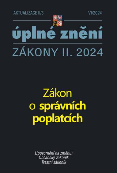 E-kniha Aktualizace II/3 / 2024 - Zákon o správních poplatcích - Sbírka zákonů