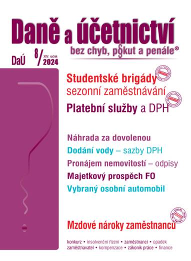 E-kniha DaÚ č. 8 / 2024 - Studentské brigády – sezonní zaměstnávání - Ing. Václav Benda, Ing. Antonín Daněk, Ing. Ivan Macháček