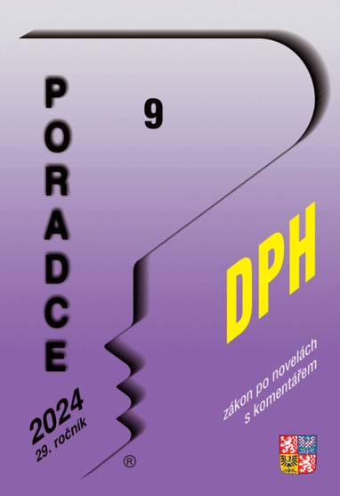 E-kniha Poradce č. 9 / 2024 - DPH s komentářem - Ing. Václav Benda