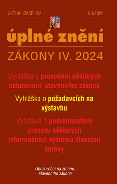 E-kniha Aktualizace IV/2 / 2024 - Nové vyhlášky k stavebnímu zákonu - Sbírka zákonů