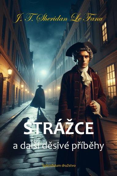 E-kniha Strážce a další děsivé příběhy - J. T. Sheridan Le Fanu