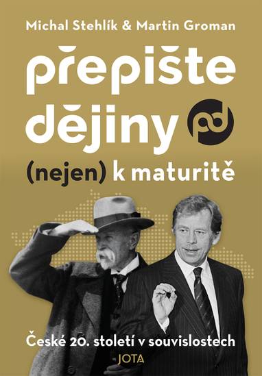 E-kniha Přepište dějiny (nejen) k maturitě - Martin Groman, Michal Stehlík