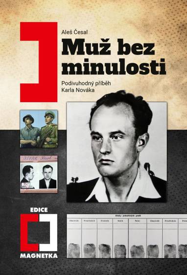 E-kniha Muž bez minulosti: Podivuhodný příběh Karla Nováka - Aleš Česal