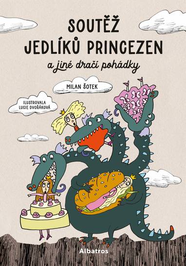 E-kniha Soutěž jedlíků princezen a jiné dračí pohádky - Milan Šotek
