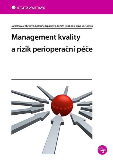 E-kniha Management kvality a rizik perioperační péče - Tomáš Svoboda, Jaroslava Jedličková, Kateřina Opálková