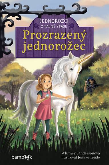 E-kniha Jednorožci z tajné stáje – Prozrazený jednorožec - Whitney Sandersonová, Jomike Tejido