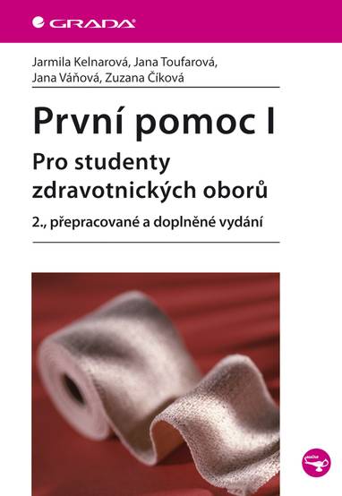 E-kniha První pomoc I - Jana Toufarová, Jarmila Kelnarová, Jana Váňová