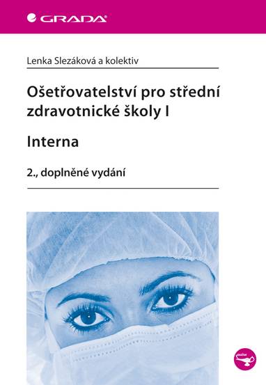 E-kniha Ošetřovatelství pro střední zdravotnické školy I - Interna - Lenka Slezáková