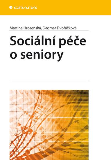 E-kniha Sociální péče o seniory - Dagmar Dvořáčková, Martina Hrozenská