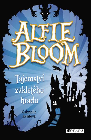 E-kniha Alfie Bloom - Tajemství zakletého hradu - Gabrielle Kent