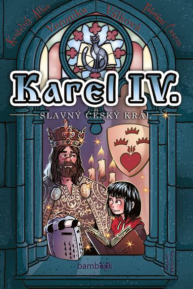 E-kniha Karel IV. - slavný český král - Petr Kopl, Veronika Válková