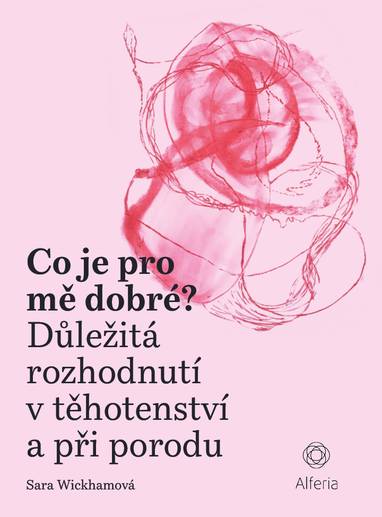 E-kniha Co je pro mě dobré - Sara Wickham