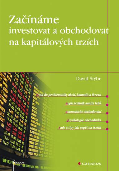 E-kniha Začínáme investovat a obchodovat na kapitálových trzích - David Štýbr
