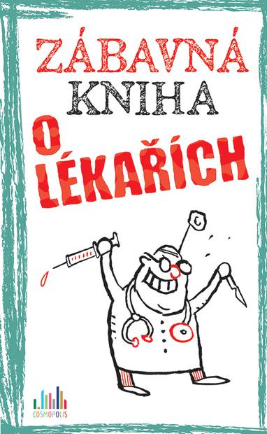 E-kniha Zábavná kniha o lékařích - Linus Höke, Peter Gitzinger, Roger Schmelzer