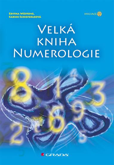 E-kniha Velká kniha numerologie - Editha Wüstová, Sabine Schieferleová