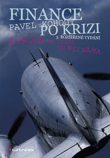 E-kniha Finance po krizi - 3. rozšířené vydání - Pavel Kohout