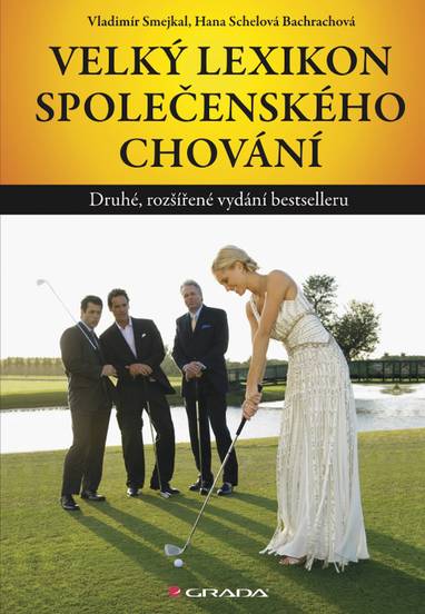 E-kniha Velký lexikon společenského chování - Hana Bachrachová Schelová, Vladimír Smejkal