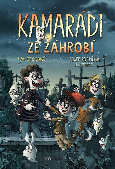 E-kniha Kamarádi ze záhrobí - Iva Gecková, Josef Pospíchal