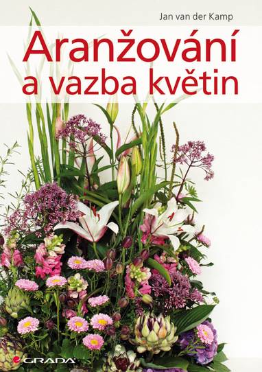 E-kniha Aranžování a vazba květin - Jan van der Kamp