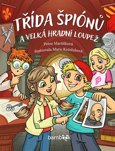 E-kniha Třída špiónů a velká hradní loupež - Petra Martišková