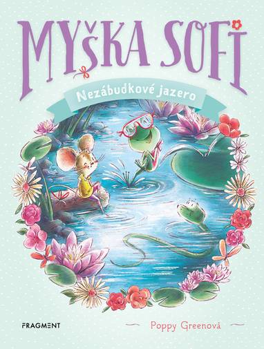 E-kniha Myška Sofi 3: Nezábudkové jazero - Poppy Greenová