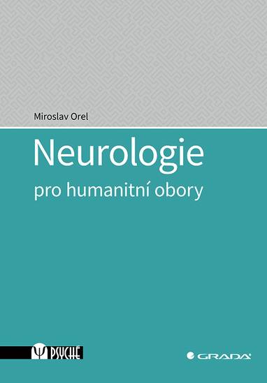 E-kniha Neurologie pro humanitní obory - Miroslav Orel