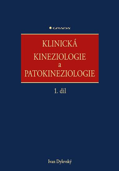 E-kniha Klinická kineziologie a patokineziologie - Ivan Dylevský