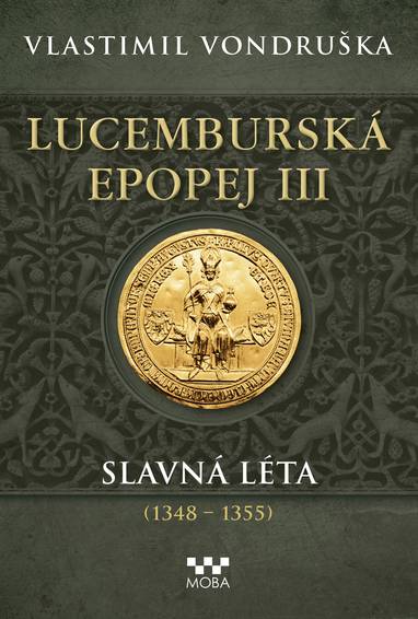 E-kniha Lucemburská epopej III - Slavná léta - Vlastimil Vondruška