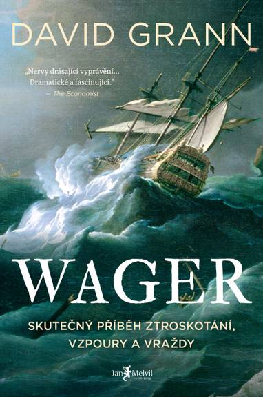 E-kniha Wager: Skutečný příběh ztroskotání, vzpoury a vraždy - David Grann