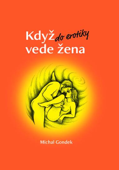 E-kniha Když do erotiky vede žena - Lucie Bečková, Michal Gondek
