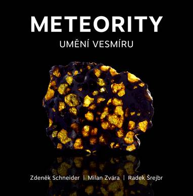 E-kniha Meteority: Umění vesmíru - Milan Zvára, Radek Šrejbr, Zdeněk Schneider