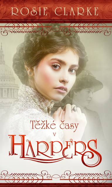 E-kniha Těžké časy v Harpers - Rosie Clarke