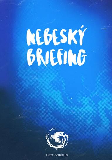 E-kniha Nebeský briefing - Petr Soukup
