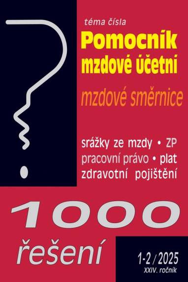 E-kniha 1000 řešení č. 1-2 / 2025 - Pomocník mzdové účetní - kolektiv autorů